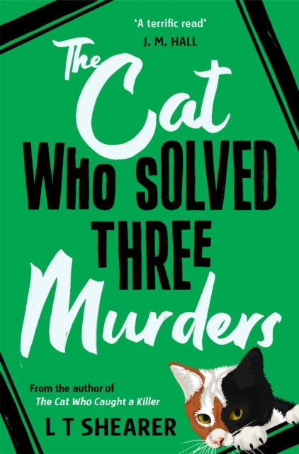 The Cat Who Solved Three Murders : A Cosy Mystery Perfect for Cat Lovers-9781529098068