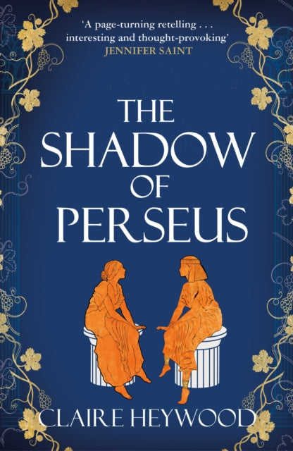 The Shadow of Perseus : A compelling feminist retelling of the myth of Perseus told from the perspectives of the women who knew him best-9781529333732