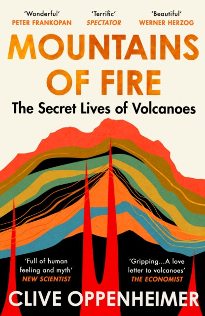 Mountains of Fire : The Secret Lives of Volcanoes-9781529351125