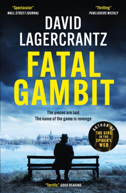 Fatal Gambit : By the author of THE GIRL IN THE SPIDER'S WEB-9781529413267