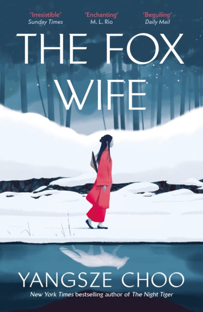 The Fox Wife : an enchanting historical mystery from the New York Times bestselling author of The Night Tiger and a previous Reese’s Book Club pick-9781529429770