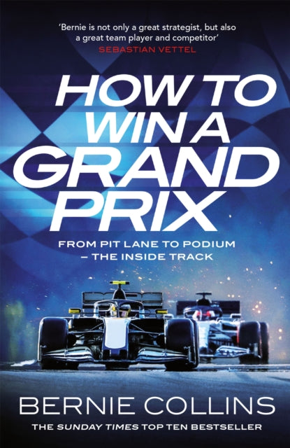 How to Win a Grand Prix : From Pit Lane to Podium - the Inside Track-9781529437614