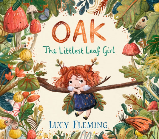 Oak, the Littlest Leaf Girl-9781529510560