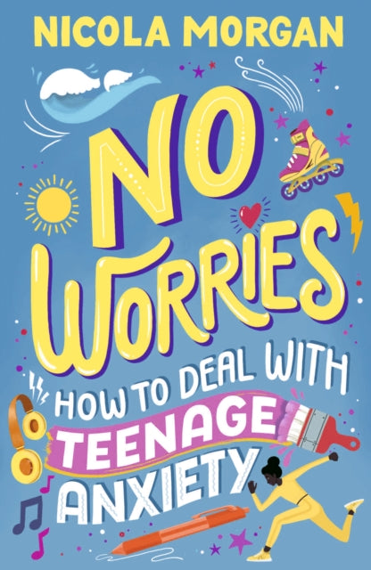 No Worries: How to Deal With Teenage Anxiety-9781529512564