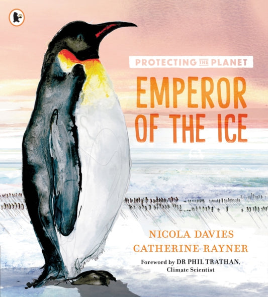 Protecting the Planet: Emperor of the Ice-9781529514414