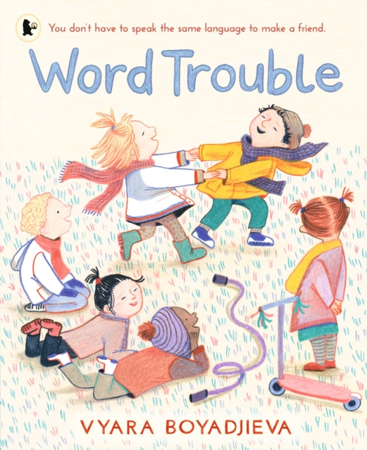 Word Trouble : An uplifting book for children settling into a new environment and learning another language-9781529516562