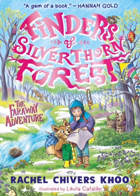 Finders of Silverthorn Forest: The Faraway Adventure : The second book in the illustrated fantasy adventure series about friendship, courage and an enchanted wood-9781529523812