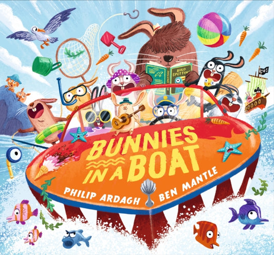 Bunnies in a Boat : A rhyming board book for babies and toddlers, perfect as a birthday or baby shower gift-9781529531046