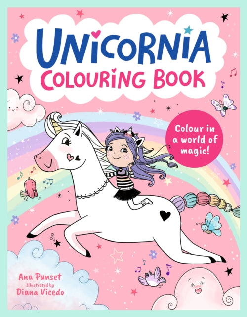 Unicornia Colouring Book : A unicorn-filled, magical colouring book for ages 5–8; perfect gift or holiday activity-9781529535778