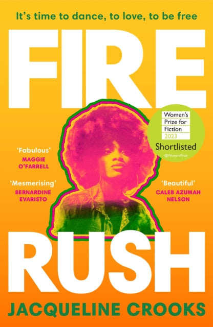 Fire Rush : SHORTLISTED FOR THE WOMEN’S PRIZE FOR FICTION 2023-9781529925036