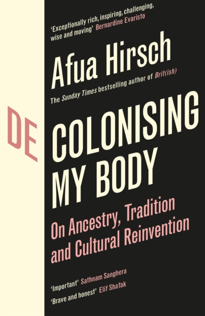 Decolonising My Body : On Ancestry, Tradition and Cultural Reinvention-9781529954197