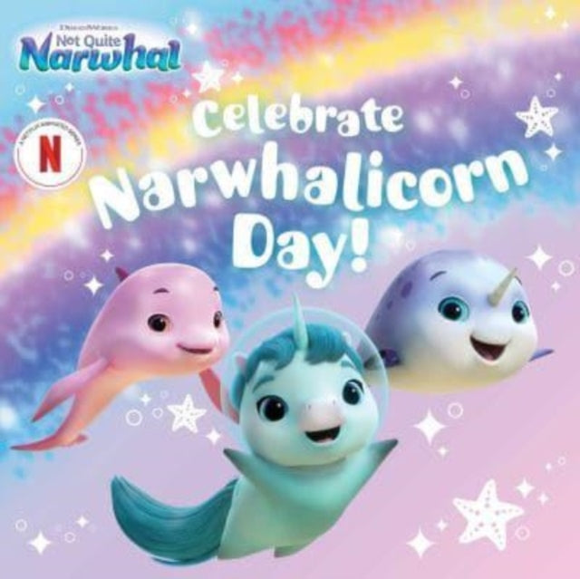 Celebrate Narwhalicorn Day!-9781665951654