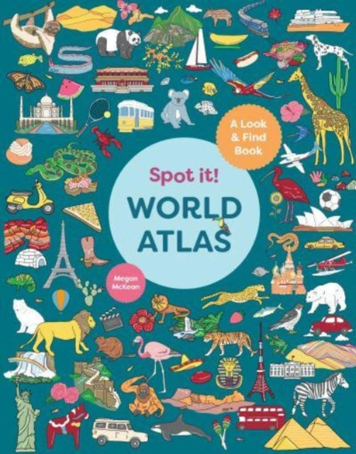 Spot It! World Atlas : A Look-and-Find Book-9781741178982