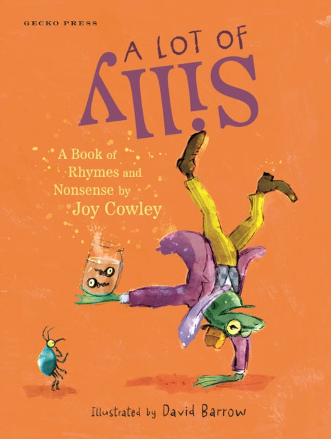 A Lot of Silly : A Book of Rhymes and Nonsense-9781776575978