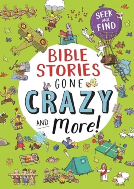 Bible Stories Gone Crazy and More : Seek and find-9781781284711