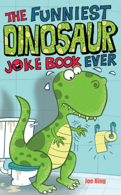 The Funniest Dinosaur Joke Book Ever-9781783446483