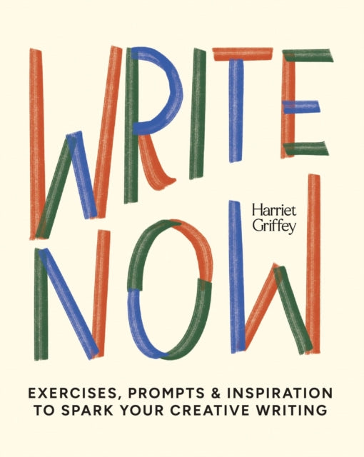 Write Now : 100 Writing Prompts to Kick-Start Your Creativity-9781784887674