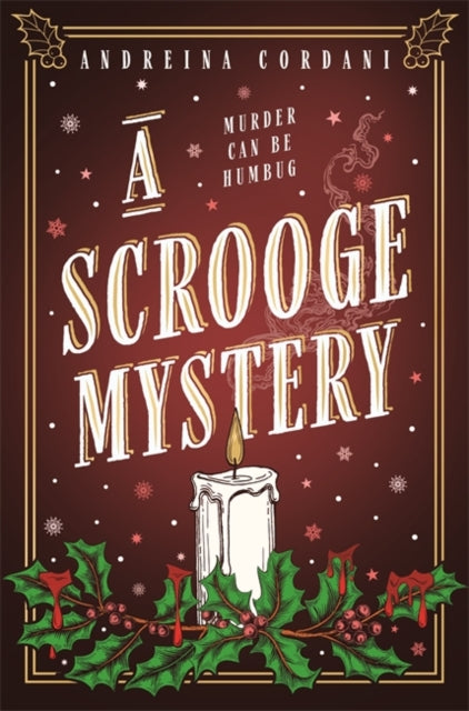 A Scrooge Mystery : The perfect festive whodunnit featuring Dickens' beloved miser, Ebenezer Scrooge-9781785126321