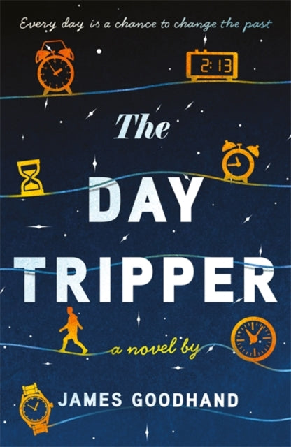 The Day Tripper : A tender new novel on the importance of small actions-9781785306358