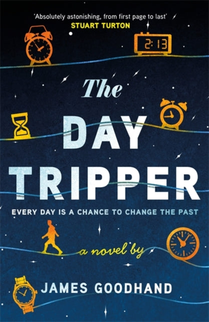 The Day Tripper : A tender new novel on the importance of small actions-9781785306358