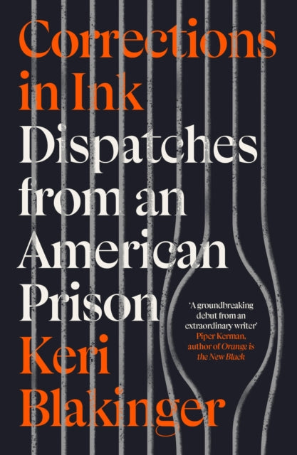 Corrections in Ink : Dispatches from an American Prison-9781785789380