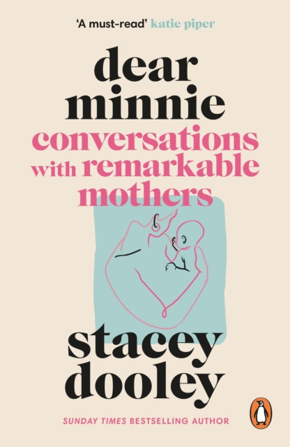 Dear Minnie : Conversations with Remarkable Mothers-9781785948947