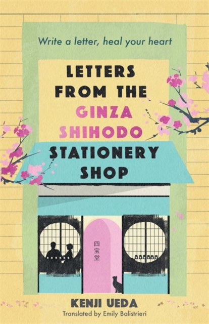 Letters from the Ginza Shihodo Stationery Shop : The unmissable new Japanese sensation - write your story, heal your heart-9781786584649