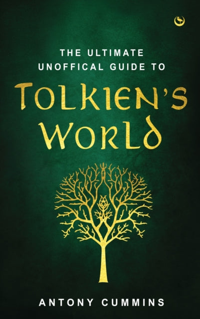 The Ultimate Unofficial Guide to Tolkien's World-9781786787781