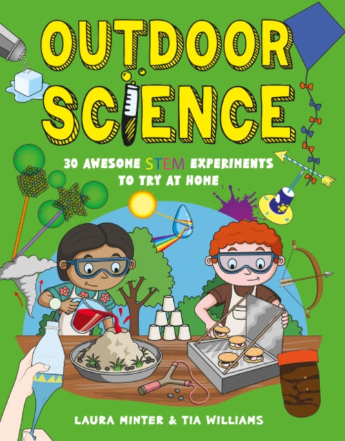 Outdoor Science : 30 Awesome STEM Experiments to Try at Home-9781787081420