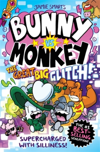 Bunny vs Monkey: The Great Big Glitch (a Phoenix Comic Book): the instant number one bestselling book from Jamie Smart, Illustrator of the Year-9781788453080