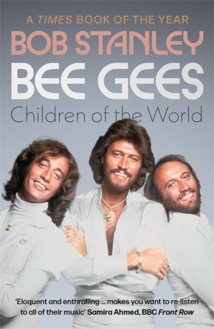 Bee Gees: Children of the World : A Times Book of the Year-9781788705448