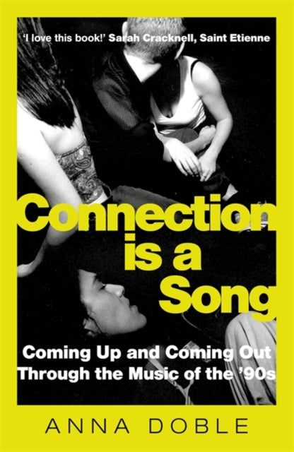 Connection is a Song : Coming Up and Coming Out Through the Music of the '90s-9781788709484