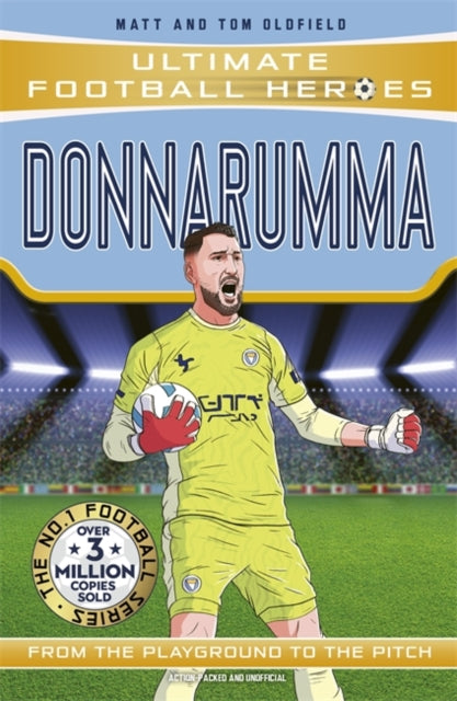 Ultimate Football Heroes: Donnarumma (Super Stoppers) : Collect them all!-9781789469318