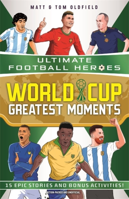 World Cup Greatest Moments (Ultimate Football Heroes)-9781789469417