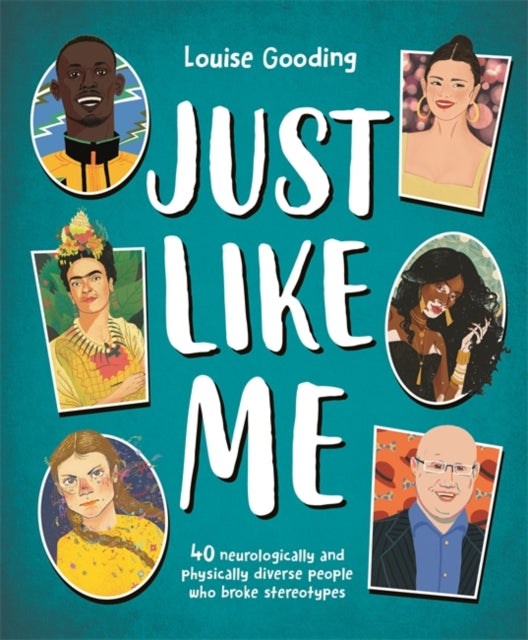 Just Like Me : 40 neurologically and physically diverse people who broke stereotypes-9781800784321