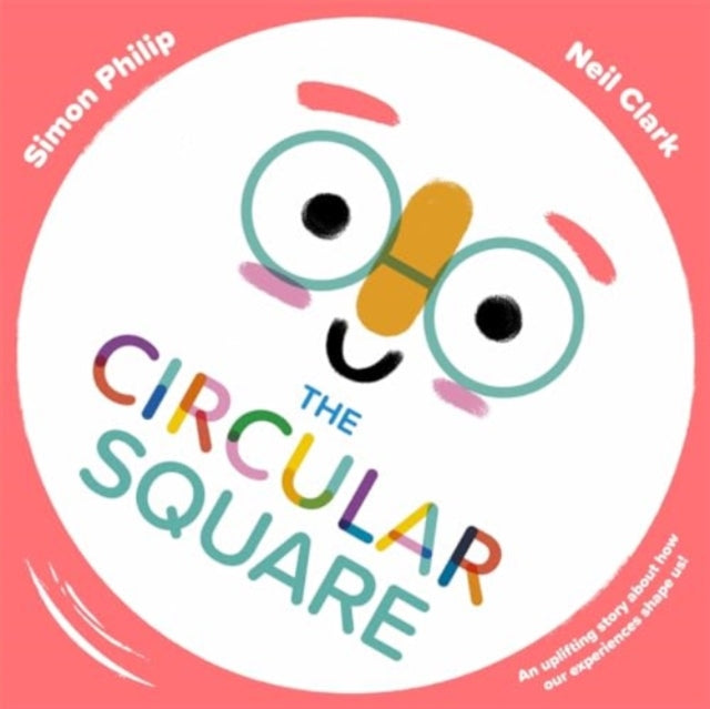 The Circular Square : An uplifting story about how our experiences shape us-9781800785052