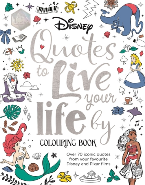 Disney Quotes to Live Your Life By Colouring Book : A collection of inspirational sayings and words of wisdom-9781800785601