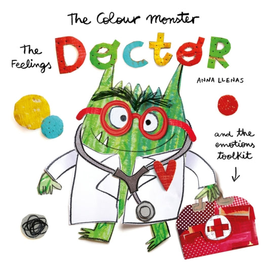 The Colour Monster: The Feelings Doctor and the Emotions Toolkit-9781800787643