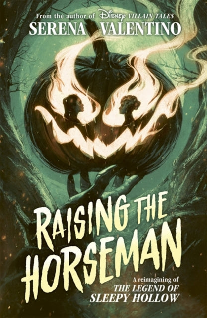 Raising the Horseman : A reimagining of Disney The Legend of Sleepy Hollow-9781800787780