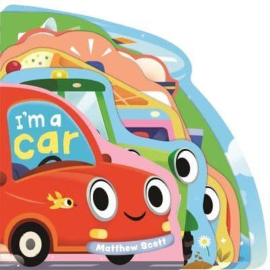 I'm a Car : A dinky shaped board book packed with things that go!-9781800788190