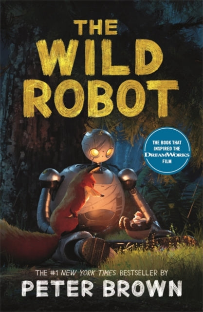 The Wild Robot: Soon to be a major DreamWorks animation!-9781800789913