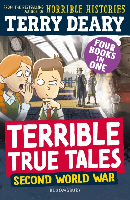 Terrible True Tales: Second World War : From the author of Horrible Histories, perfect for 7+-9781801997584