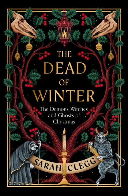 The Dead of Winter : The Demons, Witches and Ghosts of Christmas-9781803511535