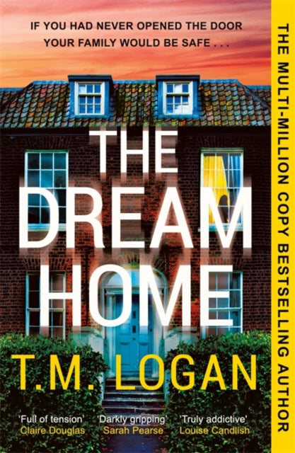 The Dream Home : The unrelentingly gripping family thriller from the bestselling author of THE MOTHER-9781804181362