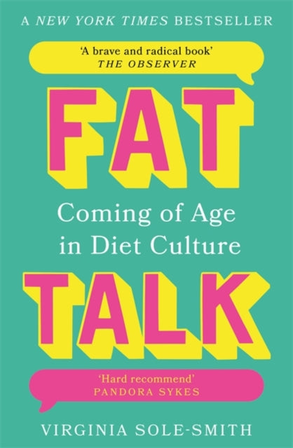 Fat Talk : Coming of age in diet culture – ‘A brave and radical book’ The Observer-9781804185131