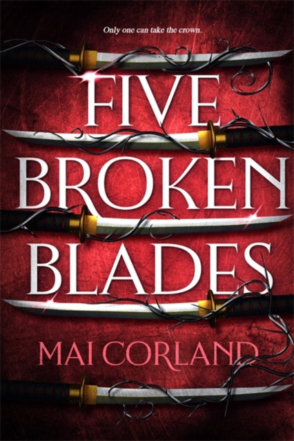 Five Broken Blades : Discover the instant Sunday Times bestselling adventure fantasy debut taking the world by storm-9781804186602