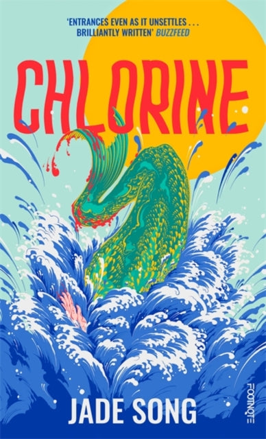 Chlorine : 'Entrances even as it unsettles' – Buzzfeed-9781804440933