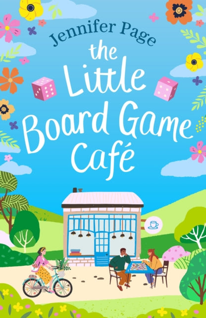 The Little Board Game Cafe : A feel-good, uplifting, small-town romance perfect for fans of cosy reads in 2024!-9781804548363