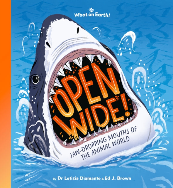 Open Wide! : Jaw-dropping mouths of the animal world-9781804661352