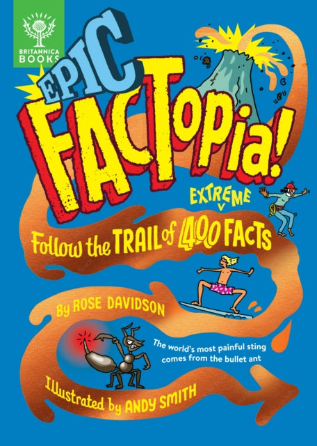Epic FACTopia! : Follow the trail of 400 extreme facts [Britannica]-9781804661376